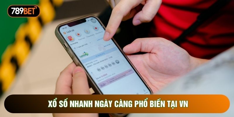 Xổ số nhanh ngày càng phổ biến tại VN Xổ số nhanh ngày càng phổ biến tại VN